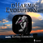 Alyssa Simmons | The Girl from the Motor City - dHarmic Evolution Podcast